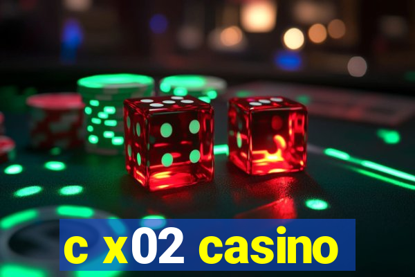 c x02 casino